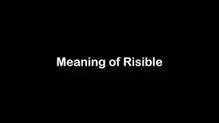 What is the Meaning of Risible | Risible Meaning with Example