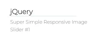 jQuery - Super Simple Responsive Image Slider #1