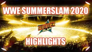 WWE Summerslam 24/08/2020 | Highlights