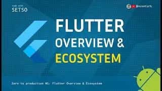 Ep.1. Flutter Overview & Ecosystem