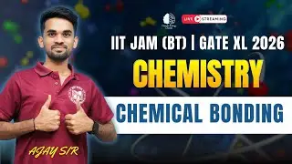 Chemical Bonding | Complete Concepts | IIT JAM (BT) & GATE XL 2026