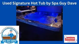 Used 2017 Signature Hot Tub by Spa Guy Dave- Best Used Spas