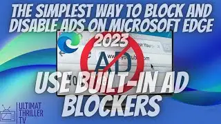 The simplest way&nbsp;to Block and Disable Ads using Built-in Ad Blockers on Microsoft Edge 2026