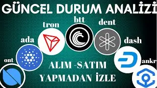 G&Uuml;NCEL DURUM ANALİZİ. BİTTORRENT(btt​​​​) - TRON​​(trx​​) - DENT-ADA - ONT - ANKR - DASH -