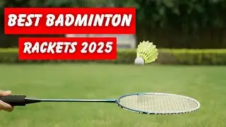 Best Badminton Rackets 2025 | Top 5 Rackets for Beginners & Pros