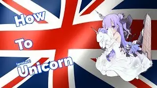 How To Unicorn | Azur Lane