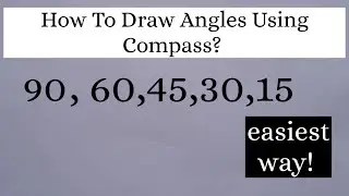 HOW TO CREATE 📐ANGLES USING COMPASS? 90,60,45,30,15||