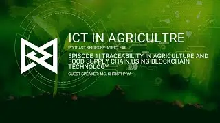 Traceability in agriculture and food supply chain using blockchain technology | Episode 1
