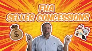 Realtors: Get Used To Seller Concessions on FHA Buyers
