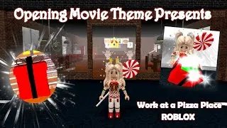 Opening Movie Theme Presents in Work at a Pizza Place [] New Update [] ROBLOX