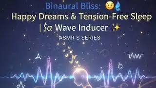 Binaural Bliss: 😴 Happy Dreams & Tension-Free Sleep | alpha Wave Inducer 🌟