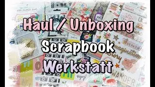 Haul Unboxing Scrapbook Werkstatt (deutsch) Scrapbook basteln mit Papier DIY