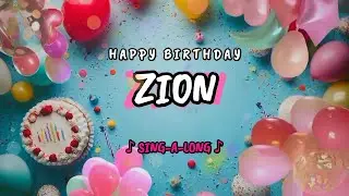 Happy Birthday to you Zion 🎉 Custom Name Song - 🎵 Sing-a-long