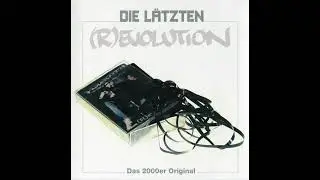 Die L&auml;tzten - (R)evolution [Full Album] 2012 Remaster (2000)