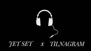 JET SET|MY REMIX BY TILNAGRAM