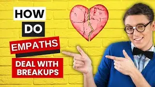 How Do Empaths Deal With Breakups? [This Will Happen]