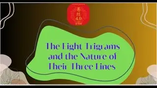 12 - The Eight Trigrams and the Nature of Their Three Lines