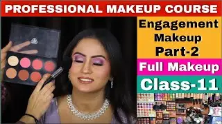Engagement Makeup Tutorial | Professional Makeup Course | Class - 11 | Sumansi Sahgal