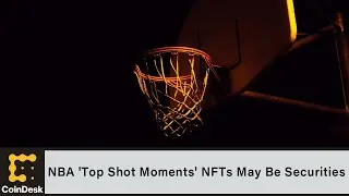 Judge Rules Dapper Labs' NBA-Branded 'Top Shot Moments' NFTs May Be Securities