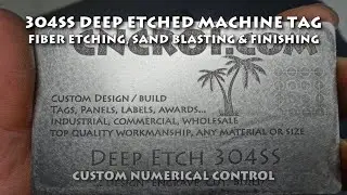 304SS Deep Etched Machine Tag: Fiber etching, Sand Blasting & Finishing