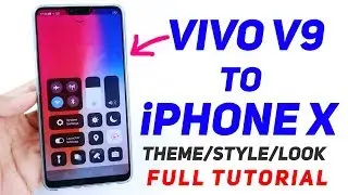 Vivo V9 to iPHONE X theme style and look | Tips & Tricks