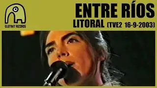ENTRE RÍOS - Litoral [TVE2 - Conciertos Radio3 | 16-9-2003] 6/6