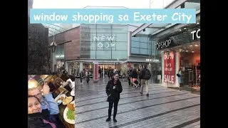 British-Filipino Family VLOG#9: Welcome to Exeter City: Window Shopping!!!