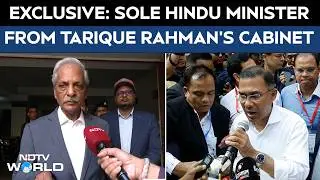 Bangladesh News | Tarique Rahman Cabinet's Hindu Face Speaks To NDTV