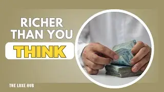 5 Signs You&rsquo;re Richer Than You Think! -The Luxe Hub