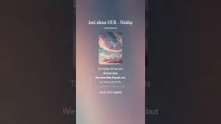 Just about HER - Halday