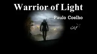 Paulo Coelho From The Warrior of Light ✹ Haroof