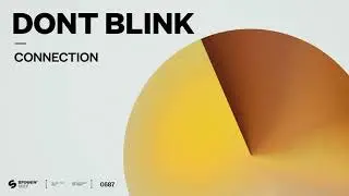 DONT BLINK - CONNECTION (Official Audio)