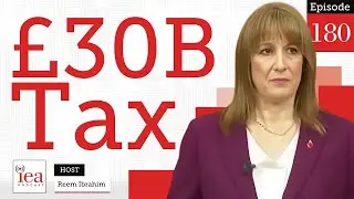 Britain's Budget Crisis: Why Tax Increases Are Inevitable | IEA Podcast