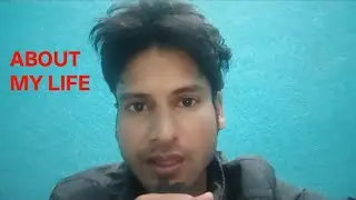 About My Life In One Video || My Life Explained In This Video || My Video || My Vlog Video ||