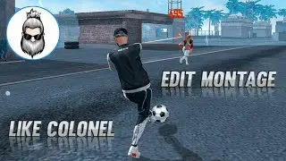 EDIT MONTAGE LIKE COLONEL||#MONTAGE