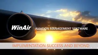 WinAir Version 7 Software Implementation Success and Beyond
