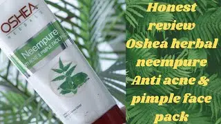 Oshea Herbal  Neempure Anti acne & Pimple face pack Review
