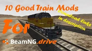 BeamNG.drive| 10 Good Train/ Railroad Mods| Download Links In Description
