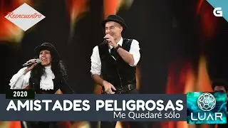 Amistades Peligrosas - Me Quedaré Solo (volvemos y actuamos de nuevo juntos en Luar Dic 2020)