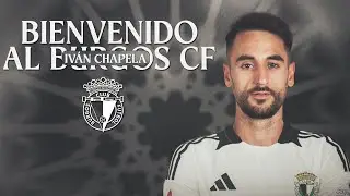 Principales goles Iv&aacute;n Chapela | Burgos CF