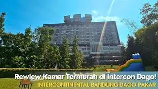 Review Kamar Termurah di Intercon | Hotel Bintang 5 Dago Bandung | Intercontinental Bandung Dago