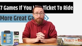 7 Games To Try If You Like Ticket to Ride