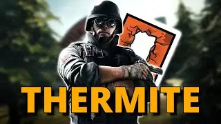 How To Play Thermite - Rainbow Six Siege