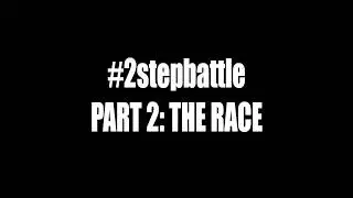 WILL THERE BE A PART 2?! | #2STEPBATTLE