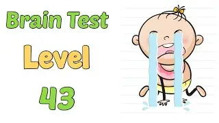Brain Test Level 43 Stop Baby Crying Walkthrough Solution