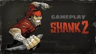 FIRST 3 MINUTES OF SHANK 2 GAMEPLAY!