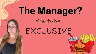 The Manager? (YouTube EXCLUSIVE)