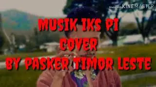 Musik iks.pi cover by pasker timor leste dody warkes obor