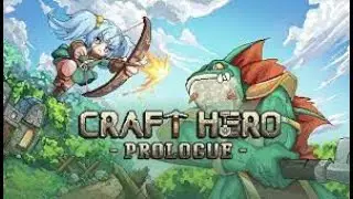 Craft Hero: Prologue - летсплей/gameplay