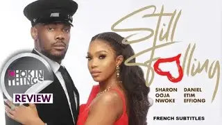 STILL FALLING - NIGERIAN MOVIE REVIEW / SHARON OOJA DANIEL ETIM EFFIONG / LATEST 2025 NOLLYWOOD